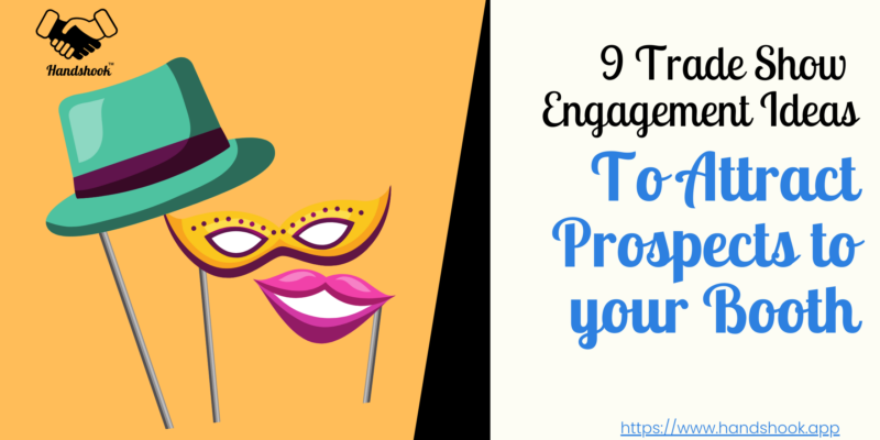 9 Trade Show Booth Engagement ideas